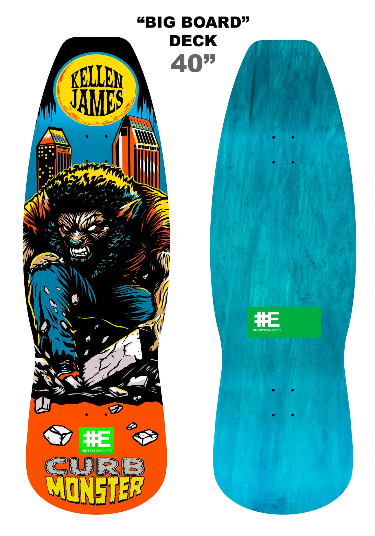 EVERYBODY SKATES CURB MONSTER BIG BOARD — Modern Skate & Surf