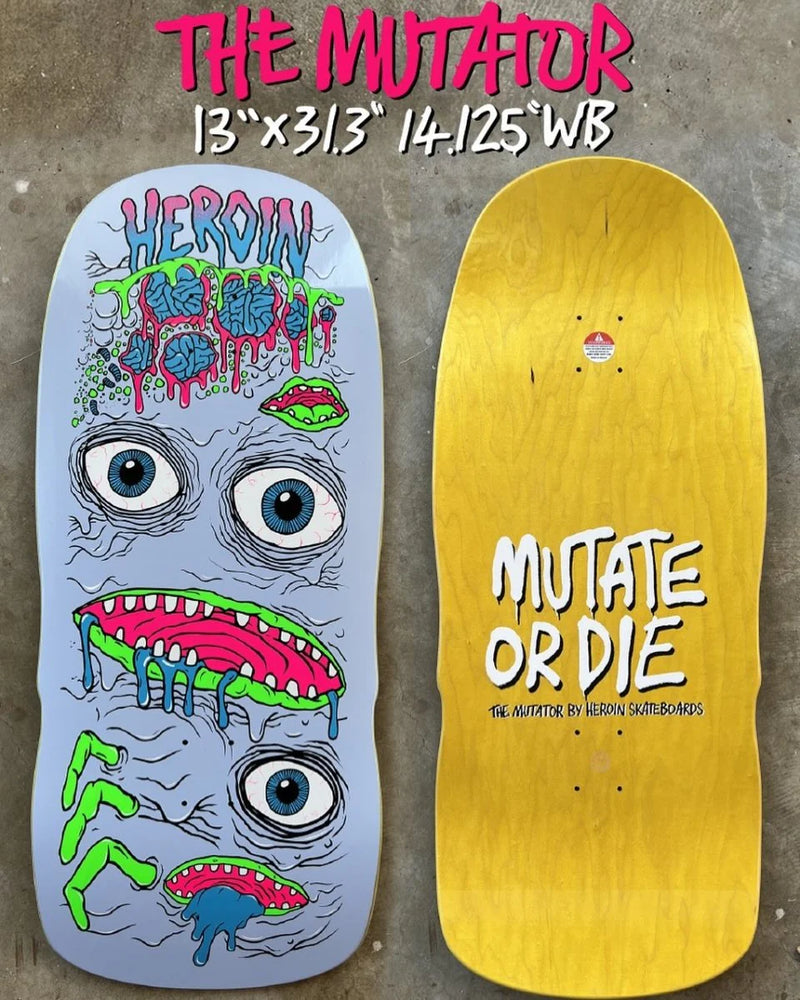 HEROIN MUTATOR SKATEBOARD DECK