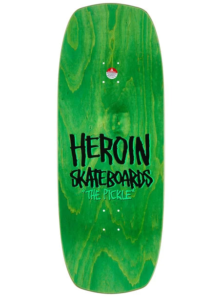 HEROIN SKATEBOARDS THE PICKLE DECK