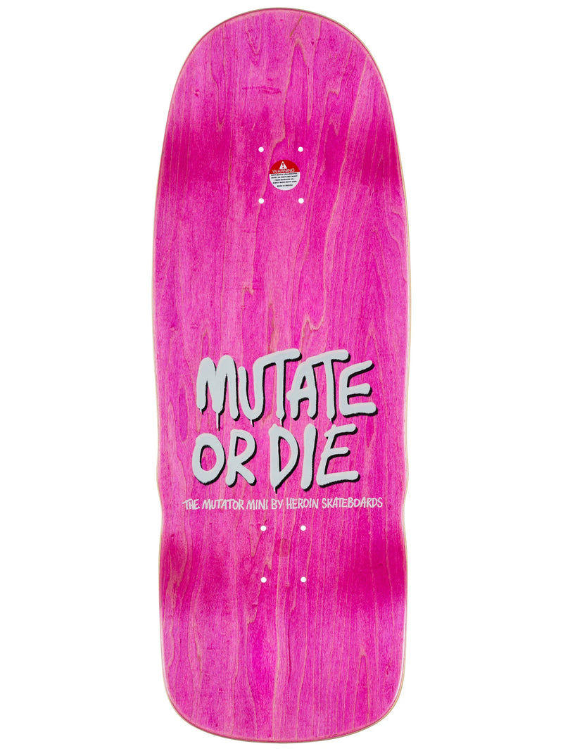 HEROIN SKATEBOARDS MUTATOR MINI DECK